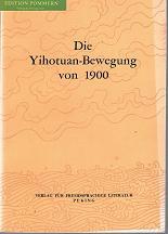 Die Yihotuan-Bewegung von 1900[. zsgest. vom Kollektiv für die "Serie der Geschichte des modernen...
