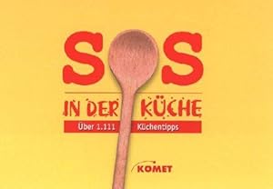 SOS in der Küche : über 1111 Küchentipps.