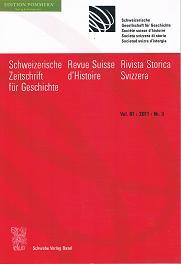 Schweizerische Zeitschrift für Geschichte. Revue Suisse d`Histoire. Rivista Storica Svizzera. Vol...