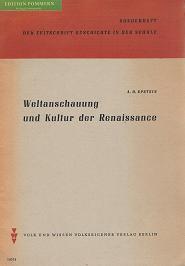 Weltanschauung und Kultur der Renaissance. Sonderheft der Zeitschrift "Geschichte in der Schule".