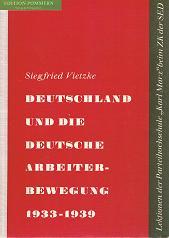 Deutschland und die deutsche Arbeiterbewegung 1933 - 1945 : Mit einem Dokumentenanhang.