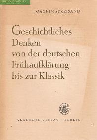 Geschichtliches Denken von der deutschen Frühaufklärung bis zur Klassik. Schriften des Instituts ...