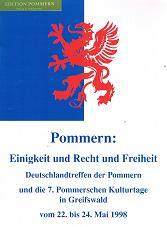 Pommern - Einigkeit und Recht und Freiheit : Deutschlandtreffen der Pommern und die 7. Pommersche...