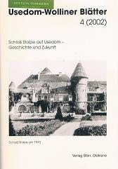 Schloß Stolpe auf Usedom - Geschichte und Zukunft. Usedom - Wolliner Blätter 4 ( 2002).