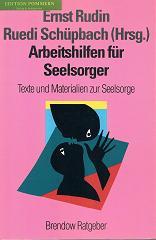 Arbeitshilfen für Seelsorger : Texte und Materialien zur Seelsorge. Mit Beitr. von: Fritz Grünzwe...