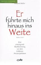 Er führte mich hinaus ins Weite, Psalm 18, 20 : eine ermutigende Rückbesinnung vor dem goldenen P...