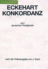 Eckehart Konkordanz zum deutschen Predigtwerk. nach d. Volksausg. von Josef Quint, zsgest. u. hrs...