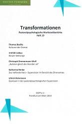 Transformationen : pastoralpsychologische Werkstattberichte. Heft 19. hrsg. im Auftr. der Deutsch...