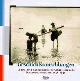 Geschichtsumschlungen : sozial- und kulturgeschichtliches Lesebuch Schleswig-Holstein 1848 - 1948...