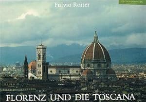 Florenz und die Toscana. Bilder von Fulvio Roiter. Text von Geno Pampaloni. Bilderl. von Giosuè C...