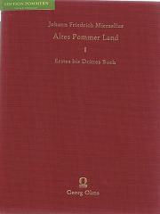 Altes Pommer Land. Nebenst Historischer Erzehlung, dero in Nähisten Dreißig Iahren, biß auff des ...