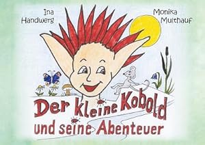 Der kleine Kobold und seine Abenteuer.