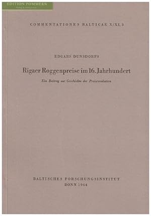 Rigaer Roggenpreise im 16. Jahrhundert : Ein Beitrag zur Geschichte der Preisrevolution. Commenta...