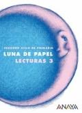 Luna de papel. Lecturas 3. Segundo ciclo de Primaria - Mª Dolores Rius, Emilia Taladriz, María Guillermo Díaz, Alonso Palacios, Alcázar Martínez