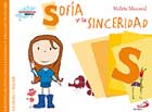 Sofía y la sinceridad. Biblioteca de inteligencia emocional y educación en valores. Sentimientos y valores - Violeta Monreal Díaz