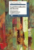 La profesionalización del docente. Perfeccionamiento. Investigación en el aula. Análisis de la práctica. - Miguel Fernández Pérez