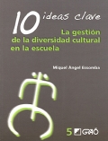 10 ideas clave. La gestión de la diversidad cultural en la escuela. - Miguel Ángel Essomba