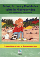 Mitos, Errores y Realidades sobre la Hiperactividad. Guía para Padres y Profesionales - Eladio Manuel García Pérez, Ángela Magaz Lago