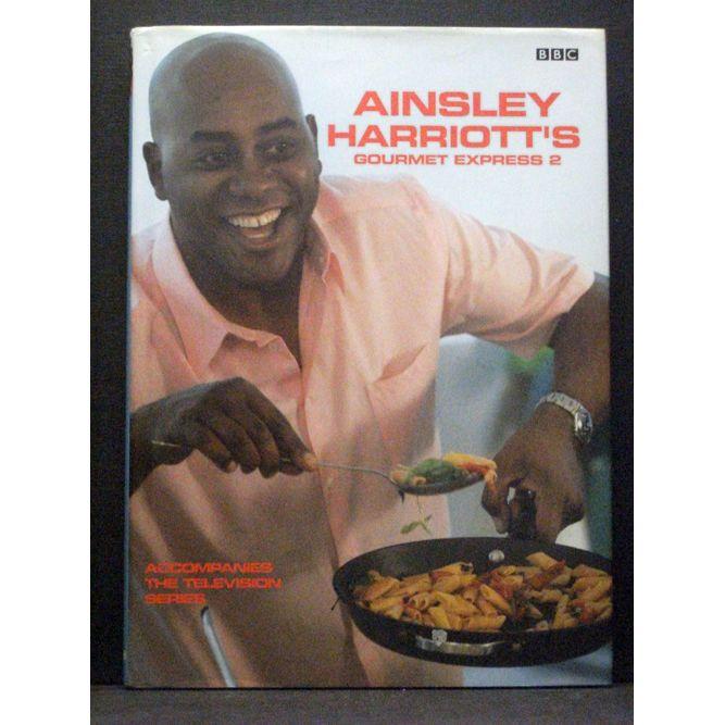 Ainsley Harriotts Gourmet Express 2: Bk.2