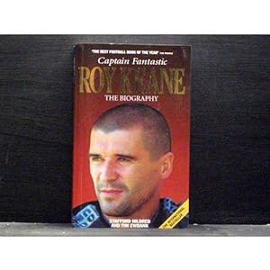 Roy Keane captain fantastic the biography