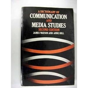 A Dictionary of Communication and Media Studies