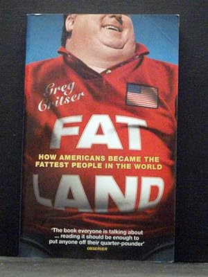 Fat Land How Americans Became the Fattest People
