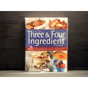 Best Ever Three & Four Ingredient Cookbook