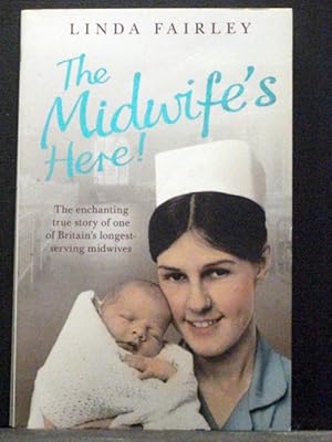 The Midwife`s Here!