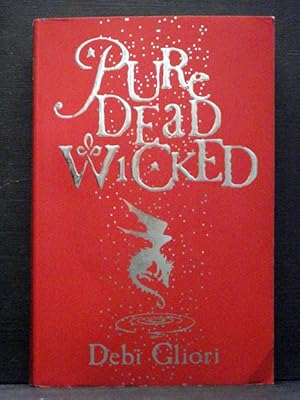 Pure Dead Wicked second book in the Pure Dead series