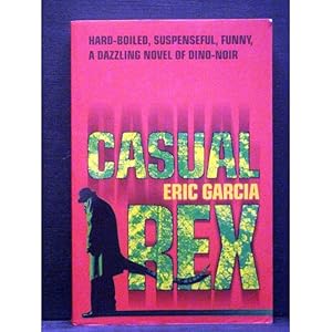 Casual Rex Second book in the Dinosaur Mafia series