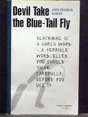 Devil Take the Blue-tail Fly