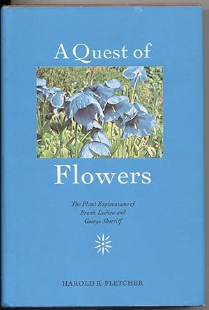 A Quest of Flowers: The Plant Explorations of Frank Ludlow and George Sherriff Told from Their Di...