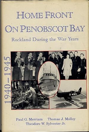 Home Front on Penobscot Bay, Rockland During the War Years 1940-1945