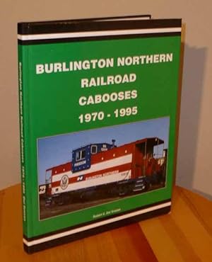 Burlington Northern Railroad Cabooses 1970-1995