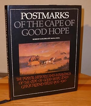 Postmarks of the Cape of Good Hope: The postal history and markings of the Cape of Good Hope and ...