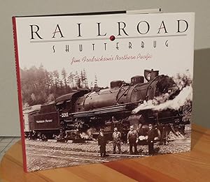 Railroad Shutterbug: Jim Fredrickson's Northern Pacific