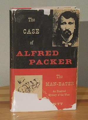 The Case of Alfred Packer the Man-Eater