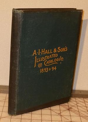 1893-1894 Illustrated Catalogue of A.I. Hall & Son