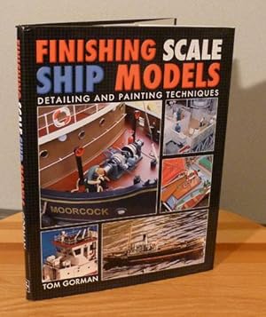 Finishing Scale Ship Models: Detailing And Painting Techniques