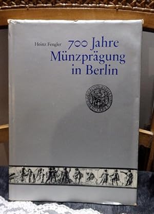 700 Jahre Münzprägung in Berlin. Mit 87 Abbildungen