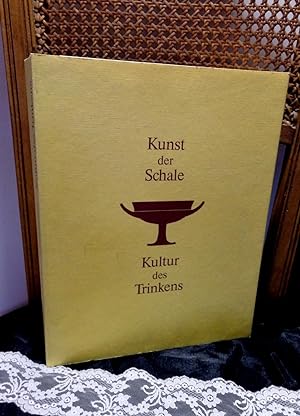 Kunst der Schale Kultur des Trinkens. Mit Texten von Berthold Feldmann u.a. Ausstellung München 1990