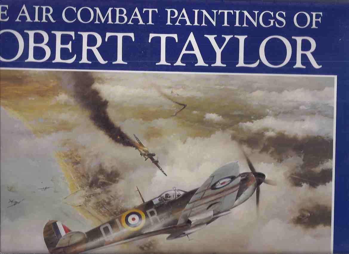 The Air Combat Paintings of Robert Taylor