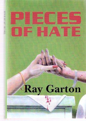 Pieces of Hate ---by Ray Garton - a Signed Copy (includes: A gift from Above; Choices; Pieces; Cat Hater; Bad Blood; Ophilia Raphaeldo; The Devil's Music; Bait; God's Work ) - Garton, Ray (signed ) ( aka Joseph Locke )