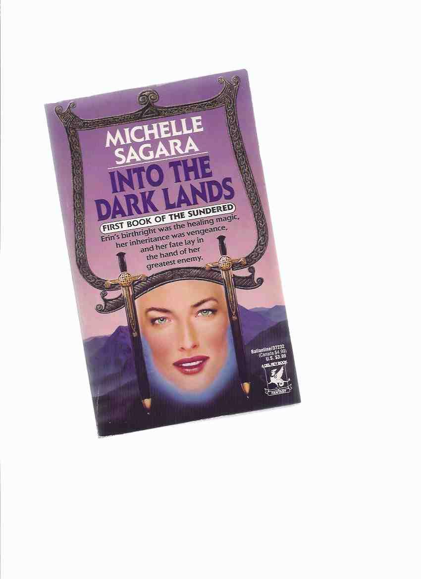 Into the Dark Lands: First Book of the Sundered ---a Signed Copy - Sagara, Michelle (signed)(who now writes as Michelle West)