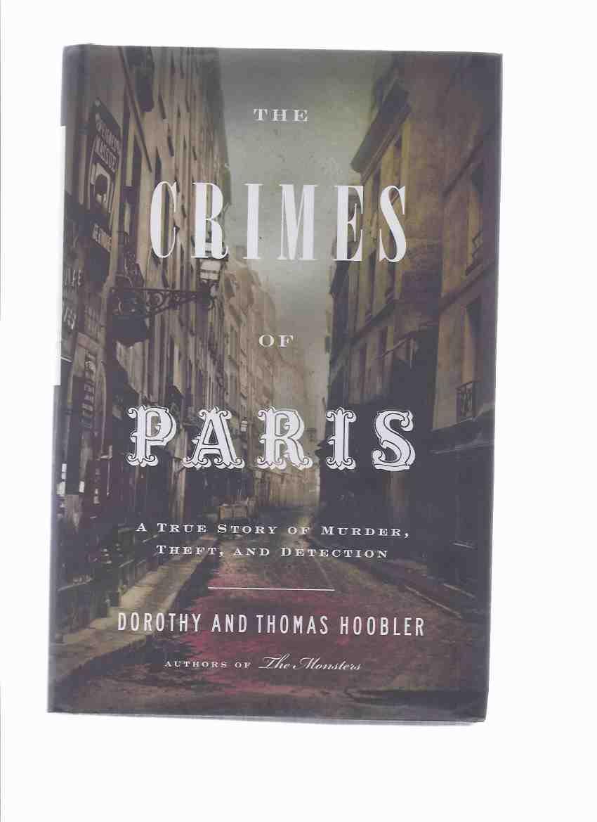 The Crimes of Paris: A True Story of Murder, Theft, and Detection