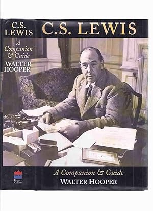 C S Lewis: A Companion & Guide -by Walter Hooper