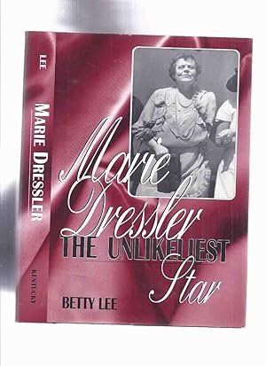 Marie Dressler: The Unlikeliest Star