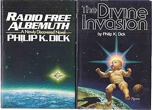 TWO VOLUMES: The Divine Invasion ---and Radio Free Albemuth ---by Philip K Dick