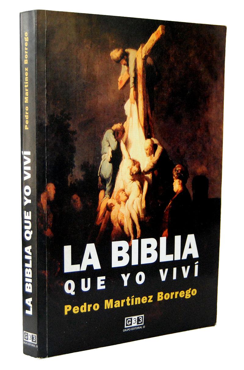 La Biblia que yo vivÃ­ - Pedro MartÃ­nez Borrego