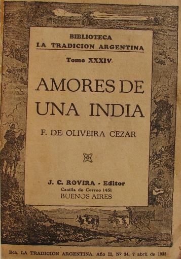 VIAJE AL PAIS DE LOS TOBAS: AMORES DE UNA INDIA by Oliveira Cezar ...